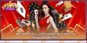 baccarat-la-gi-–-luat-choi-va-meo-hay-cho-nguoi-moi-bat-dau