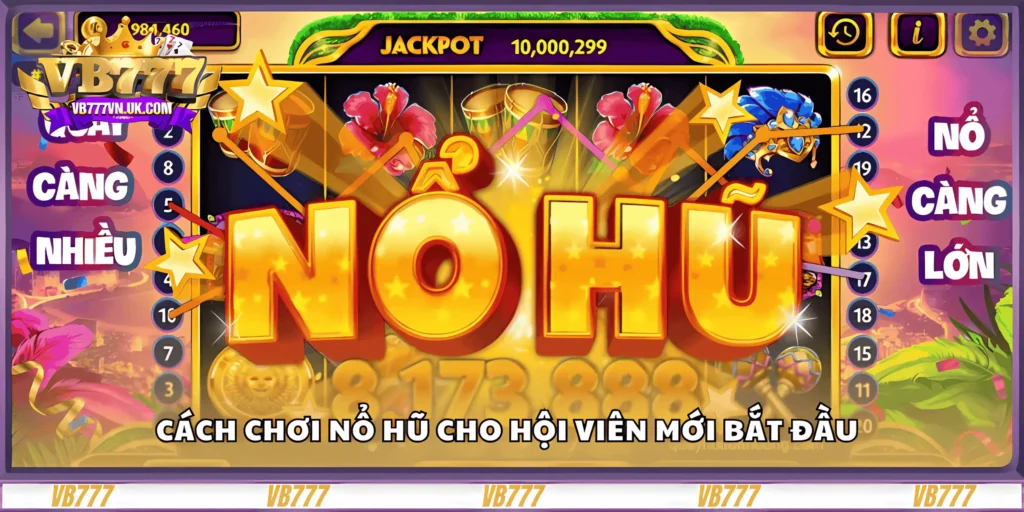 cach-choi-no-hu-cho-hoi-vien-moi-bat-dau