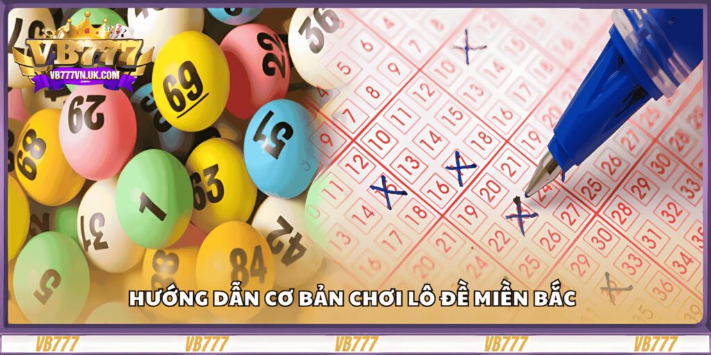 huong-dan-co-ban-choi-lo-de-mien-bac