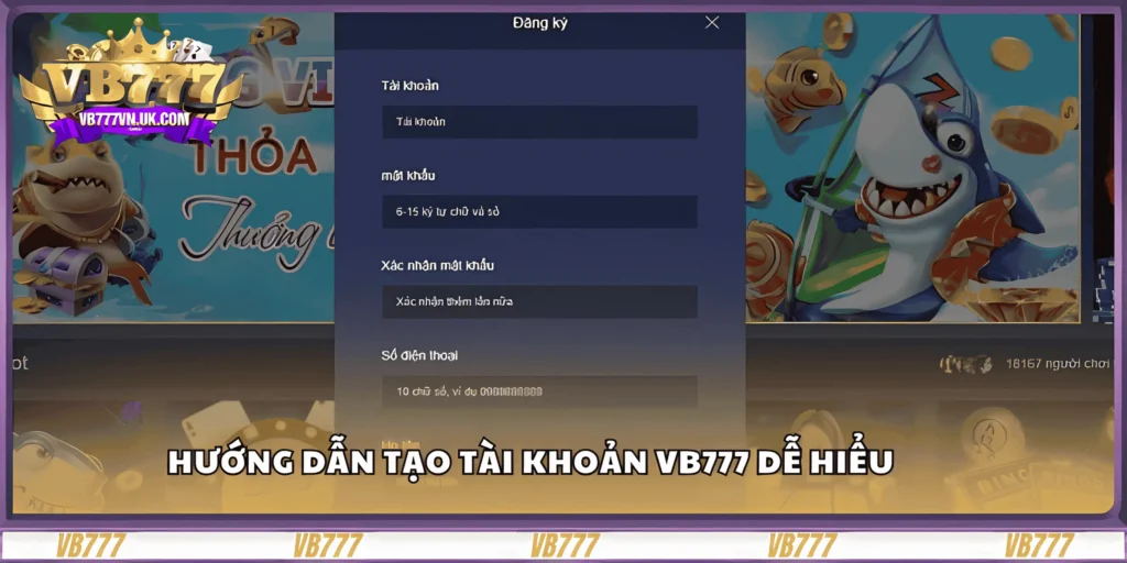 huong-dan-tao-tai-khoan-vb777-de-hieu