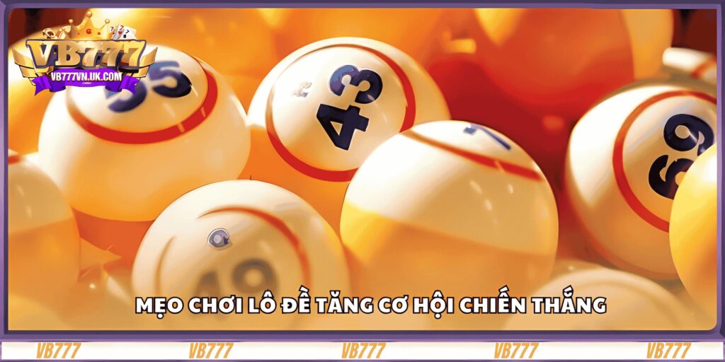 meo-choi-lo-de-tang-co-hoi-chien-thang