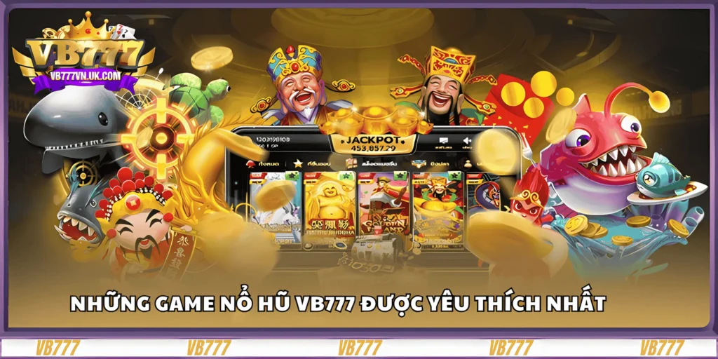nhung-game-no-hu-vb777-duoc-yeu-thich-nhat