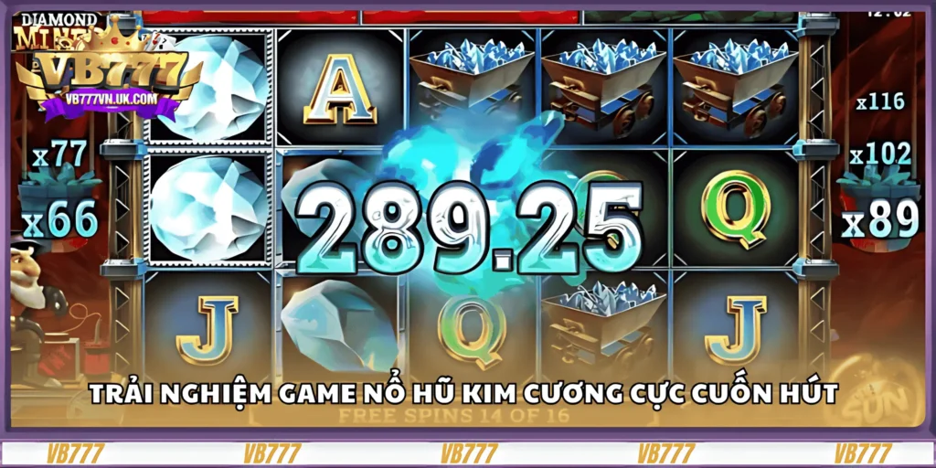 trai-nghiem-game-no-hu-kim-cuong-cuc-cuon-hut